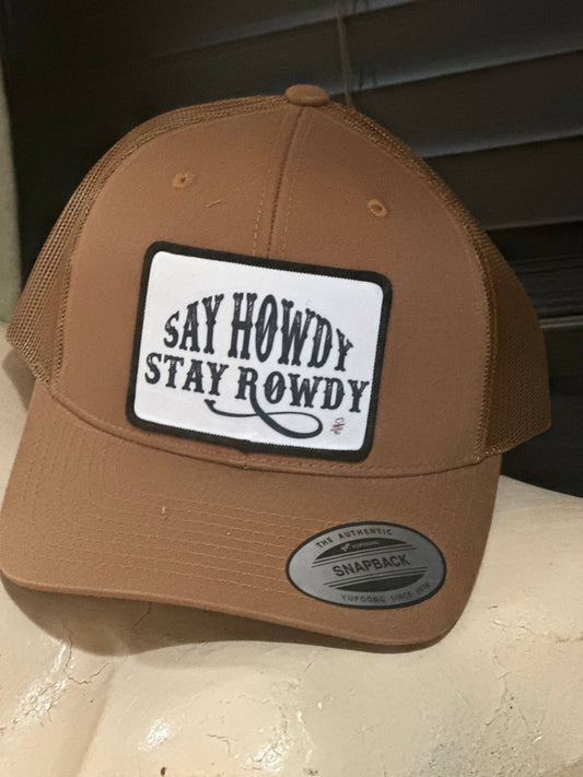 Say Howdy, Stay Rowdy Hat (Multi Color Options)